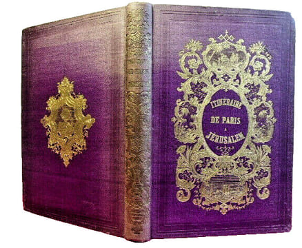 Voyage. Itinéraire de Paris à Jérusalem et de Jérusalem à Paris. Chateaubriand