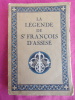 La légende de Saint-François d'Assise, d'après les témoins de sa vie.. Georges Lafenestre

