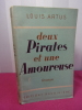 Deux pirates et une amoureuse. Louis Artus