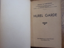 Hurel Garde ( roman de chasse ). Marquis de Barthélemy