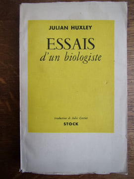Essais d'un biologiste. Julian Huxley