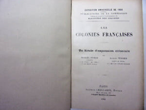 Les colonies Françaises, un siècle d'expansion coloniale.