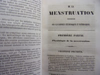 De la menstruation considérées dans ses rapports physiologiques et pathologiques