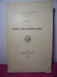 Notes sur quelques cachets d'oculistes Romains