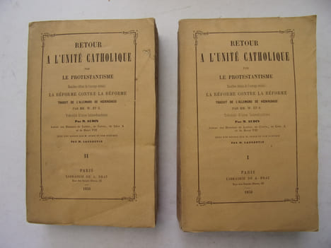 Retour à l'unité Catholique par le Protestantisme, la réforme contre la Réforme, . Hoeninghaus