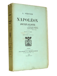 A.Périvier. Napoléon journaliste. Avant Brumaire-Consulat & Empire. 1918. EO