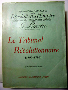 LE TRIBUNAL RÉVOLUTIONNAIRE (1793-1795)
 . Lenotre