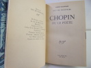 Chopin ou le Poète. '' L'Europe romantique ''  . Guy de Pourtalès