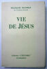 Vie de Jésus.. Francois Mauriac