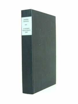 L'Année politique 1888 + documents, notes et pièces justificatives. André Daniel