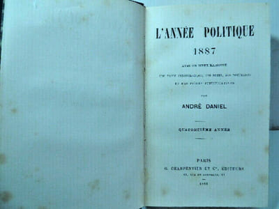L'Année politique 1887 + documents, notes et pièces justificatives