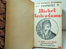 Texte original et complet des prophéties de Michel Nostradamus de 1600 à 2000. Michel Nostradamus