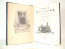 Les merveilles de la Science ou description populaire des inventions modernes. Louis Figuier.