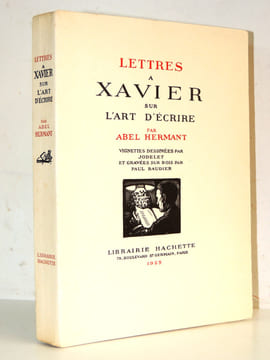 LETTRES A XAVIER SUR L'ART D’ÉCRIRE. Abel Hermant