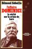 Lot de cinq principaux ouvrages sur l’affaire Dominici : LABORDE Jean. Un matin d’été à Lurs - 5 août 1952 // SÉBEILLE Edmond. L’affaire Dominici. La ...