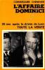 Lot de cinq principaux ouvrages sur l’affaire Dominici : LABORDE Jean. Un matin d’été à Lurs - 5 août 1952 // SÉBEILLE Edmond. L’affaire Dominici. La ...