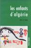 Les enfants d’Algérie. Témoignages et dessins d’enfants réfugiés en Tunisie, en Lybie et au Maroc.. ( François MASPERO ) - ( Algérie 1954 - 1962 ) - ( ...