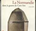 La Normandie dans la Guerre de Cent Ans,  1346-1450,. Marin, Jean Yves,