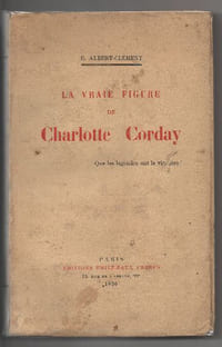 La Vraie Figure de Charlotte Corday,
