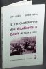 La vie quotidienne des Etudiants à Caen de 1939 à 1955,. Collin, Jean, Heintz, André,