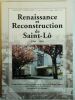 Renaissance et Reconstruction de Saint-Lô, 1944 - 1964, 2 Volumes.. Lantier, Maurice, Legigan, Roger, Musset, Lucien, 