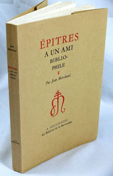 Épîtres à un Ami Bibliophile,. Marchand, Jean,