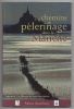 Les Chemins de Pèlerinage dans la Manche, Pèlerins de Saint-Michel et de Saint-Jacques,. Etienne, Christine,