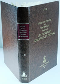 Blason Populaire de la Normandie comprenant les Proverbes, Sobriquets et Dictons relatifs à cette Ancienne Province et à ses Habitants,
