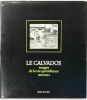 Le Calvados Images de la Vie quotidienne, 1900 - 1944,. Cloarec, Georges,