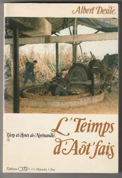L' Teimps d'Aôt Fais, Gens et Choses de Normandie,. Desile, Albert,
