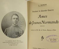 Pendant La Grande Guerre, Ames de Jeunes Normands, Lettres de NN.SS. (Nos Seigneurs) l'Archevêque et Evêques de Rouen, Bayeux et Séez, 