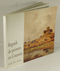 Regards de Peintres en Cotentin XIXe - XXe  Siècles,