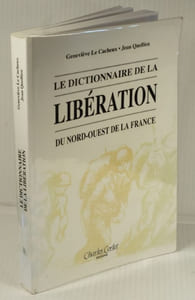 Le Dictionnaire de la Libération du Nord-Ouest de la France,