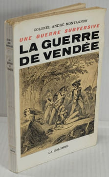 Une Guerre subversive, La Guerre de Vendée,. Montagron, André, colonel,