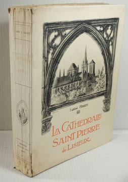 La Cathédrale Saint-Pierre de Lisieux, Edition Originale, 1917,. Hardy, Victor, Jean, Désiré,
