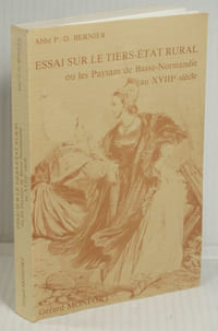 Essai sur le Tiers-Etat rural ou les Paysans de Basse-Normandie au XVIIIe Siècle,