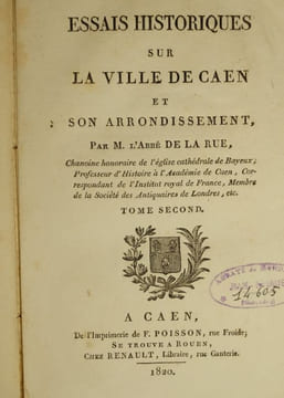 Essais Historiques sur la Ville de Caen et son Arrondissement,. La Rue, Gervais, de,