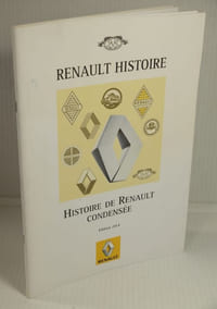 Histoire de Renault condensée, édition 2014, avec un complément 1993 - 2005,