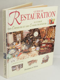 Guide de Restauration à l'Usage des Chineurs et des Collectionneurs,