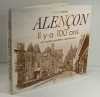 Alençon il y a 100 Ans, en Cartes Postales anciennes,