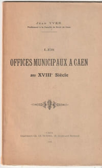 Les Offices Municipaux au XVIIIe Siècle,