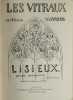 Les Vitraux de l'Eglise Saint-Jacques Lisieux Etude descriptive,. Deville, Etienne, Dessins du Baron de Moidrey,