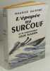 L'Epopée du Surcouf et le commandant Louis Blaison,. Guierre, Maurice,