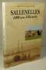 Sallenelles 1000 Ans d'Histoire,. Annie Fettu - Fran&ccedil;oise Passera,