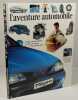 L'Aventure Automobile, d&eacute;cider, concevoir, produire et vendre : La naissance d'une nouvelle Voiture,. Renault,