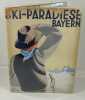 Die Skiparadiese von Bayern,. C.J. Luther,