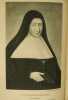 Catherine de Bar, M&egrave;re Mechtilde du Saint-Sacrement, Fondatrice de l'Institut des B&eacute;n&eacute;dictines de l'Adoration perp&eacute;tuelle, 1614 - 1698,. Publication ...