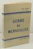Gerbe de Merveilles &agrave; l'Abbaye de Saint-Sauveur-le-Vicomte,. Meunier, Gabriel, Dom,