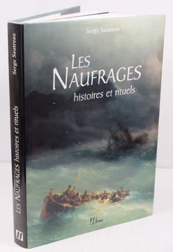Les Naufrages Histoires et Rituels,. Quéval, Stéphanie,