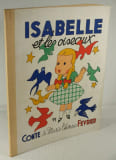 Isabelle et les Oiseaux, Conte,.  F&eacute;vrier,Marie-Th&eacute;r&egrave;se,